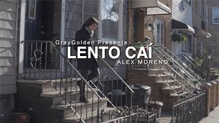 Alex Moreno - LENTO CAÍ (Official Video) #AlexMorenoMusica #LENTOCAÍ #AM333