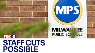 MPS budget proposal, staff cuts possible | FOX6 News Milwaukee