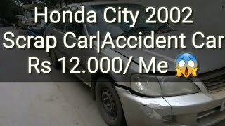 Honda City||Scrap Car||Scrap||Cars Buyers||Accident||Cars||Buyerss,