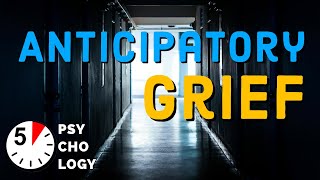 ANTICIPATORY GRIEF - HOW TO PREPARE FOR THE LOSS OF THE LOVED ONE