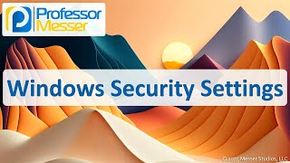 Windows Security Settings - CompTIA A+ 220-1202 - 2.2