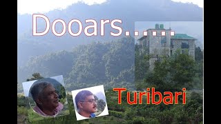 Dooars / New destination Turibari/তুরিবাড়ী