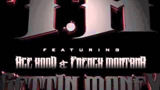 T.A ft Ace Hood & French Montana GETTING MONEY