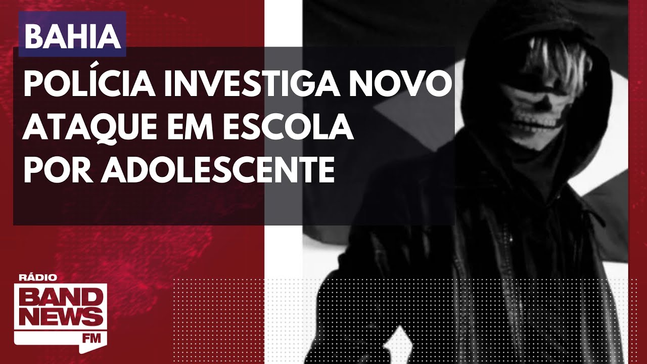 Polícia Da Bahia Investiga Novo Ataque Em Escola Por Adolescente - YouTube