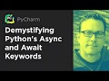 Demystifying Python's Async and Await Keywords