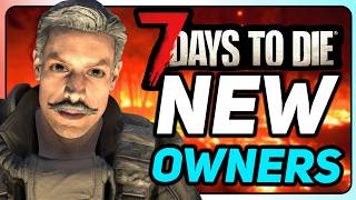 They BOUGHT The Fun Pimps? - 7 Days To Die Sold.