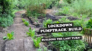 LOCKDOWN PUMPTRACK BUILD - EPISODE 5