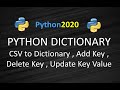 D2- Python CSV to Dictionary | Append Python Dictionary | Remove From Dictionary | Update Dictionary