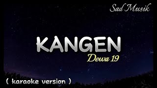 {VERSI KARAOKE} KANGEN - DEWA 19