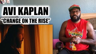 AVI KAPLAN “CHANGE ON THE RISE” l REACTION