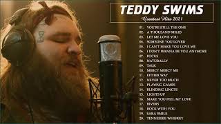 Teddy Swims Greatest Hits Full Album - Best Cover Songs of Teddy Swims 2021 - Teddy Swims Collection