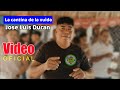 La Cantina de la Viuda //  Jose Luis Duran // video Oficial // full HD