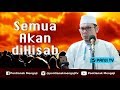 Khutbah Jum'at : Semua akan dihisab - Ustadz Ahmad Zainuddin Al Banjary, Lc