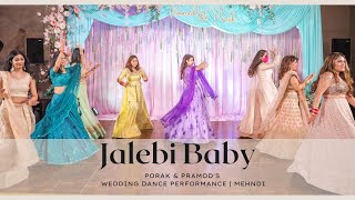 Jalebi Baby || Porak & Pramod's Wedding Dance Performance | Mehndi