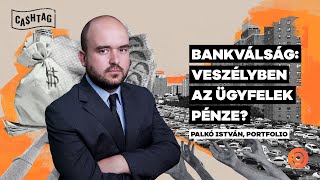 Bankválság: veszélyben az ügyfelek pénze?