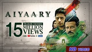 Aiyaary Trailer | Neeraj Pandey | Sidharth Malhotra | Manoj Bajpayee |  16th February 2018