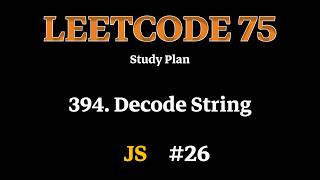 LeetCode 394 – Decode String | Full Explanation + Stack Solution | Day 26