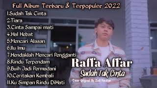 Raffa Affar Sudah Tak Cinta NEW Tiara Full Album Terbaru Terpopuler