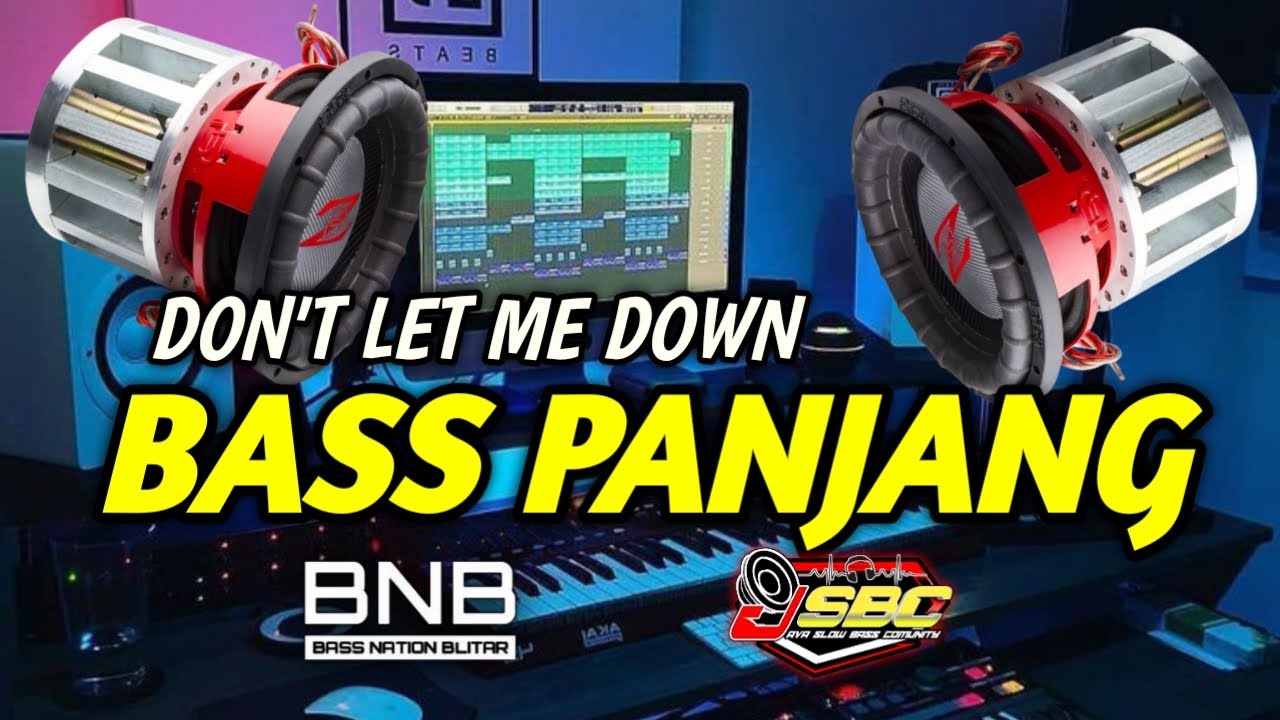 Dj Don T Let Me Down Trap Bass Panjang 2023 Youtube Music