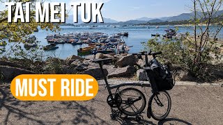 Bike Vlog of Scenic Tai Mei Tuk (大尾篤): The Must Ride Hong Kong Cycling Route  [Brompton]