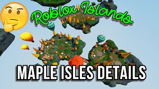 Maple Isles Explained Roblox island