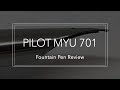 Pilot Myu 701 Fountain Pen