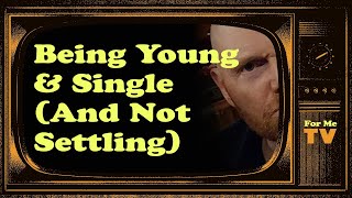 Bill Burr - FMTV | Being Young & Single (And Not Settling)