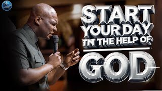 Start Your Day with The Divine Help Of God Against Life’s Battles | Apostle Joshua Selman