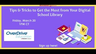 Booklist Webinar—Tips & Tricks to Get the Most from Your Digital School Library