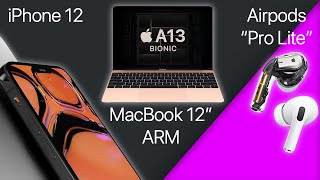 iPhone 12: Plus Détaillé, Airpods "Pro Lite", un Macbook 12" ARM, pourquoi ça va Tout Changer