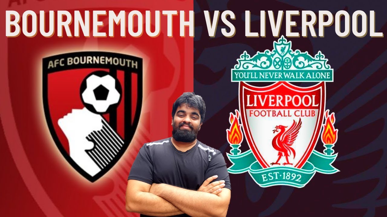 BOURNEMOUTH VS LIVERPOOL | LIVE STREAM WATCHALONG | PREMIER LEAGUE ...