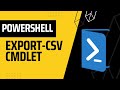 Export-Csv Cmdlet(PowerShell)