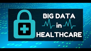 How Does Big Data Transform Healthcare, for Effective Patient Care?