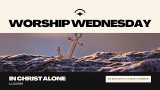 WORSHIP WEDNESDAY | Nov 13th , 2024