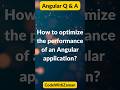 How to Optimize the Performance of an Angular Application?