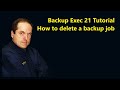 Backup Exec 21 Tutorial How to delete a backup job