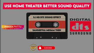 Sangeetha Megam Mohan Song - Tamil 5.1 Dts Sound Effect @ennodapattu