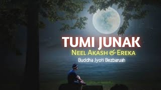 TUMI JUNAK | LYRICAL VIDEO | NEEL AKASH \u0026 EREKA