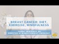 Breast Cancer Diet, Exercise, Mindfulness | Dr. Sumeet Mendonca