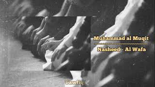 Nasheed - Al Wafa | Muhammad al Muqit