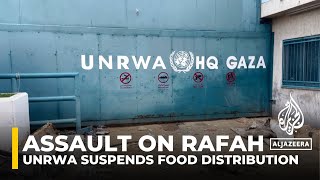 War on Gaza: UNRWA suspends Rafah food distribution as Israeli attacks restrict aid flow