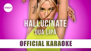 Dua Lipa - Hallucinate (Official Karaoke Instrumental) | SongJam