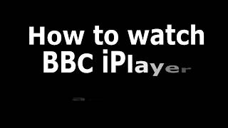 How to watch BBC iPlayer outside the UK