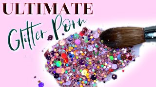 ULTIMATE GLITTER PORN | SATISFYING VIDEO GLITTER SMEAR