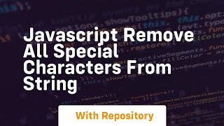 javascript remove all special characters from string