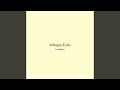 Whisper Echo