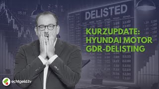 Hyundai Motor GDR (885166) - Kurzes Update wegen Delisting