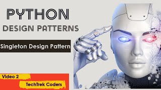 Singleton Design Pattern in Python: Ensuring a Single Instance