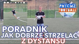 Jak dobrze strzelać z dystansu | PNTCMZ