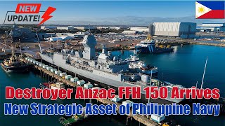 Destroyer Anzac FFH 150 Arrives, New Strategic Asset of Philippine Navy